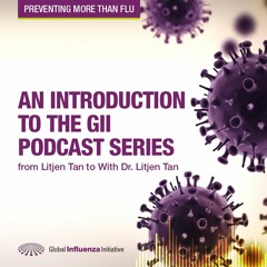 Preventing More Than Flu - Episode 1: An Introduction To The GII Podcast Series