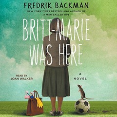 [VIEW] EPUB 💚 Britt-Marie Was Here: A Novel by  Fredrik Backman,Joan Walker,Simon &