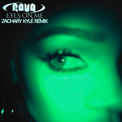 Eyes On Me (Zachary Kyle Remix)