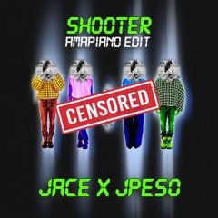 SHOOTER AMAPIANON EDIT - JPESO X JACE ++FREE DOWNLOAD++