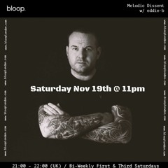 MELODIC DISSENT #082 // Bloop Radio London exclusive residency show // Nov 19th 2022