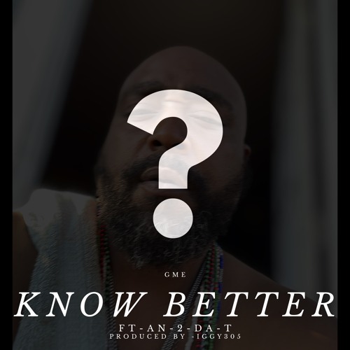 Know Better