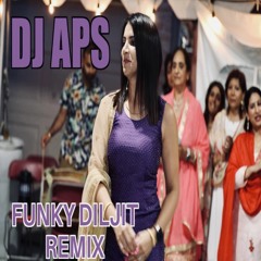 DJ APS Funky Diljit Remix
