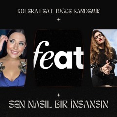 Kolera feat Tuğçe Kandemir - Sen Nasıl Bir İnsansın (chill dark remix)