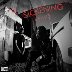 SICKENING REMIX FT. DRE DIOR