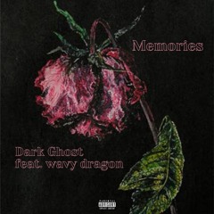 Memories(feat. wavy dragon)