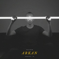 ARKAN - SPECTRUM PODCAST 036