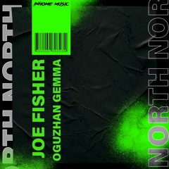 Joe Fisher, Oguzhan Gemma - North [Inhome Music]