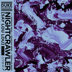 Duke Dumont, Say Lou Lou - Nightcrawler (Tensnake Extended Mix)