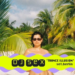 "TRANCE ILLUSION" by DJ SEX (っ＾▿＾) ogeso_rec.1022