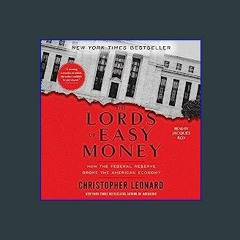 {pdf} 💖 The Lords of Easy Money: How the Federal Reserve Broke the American Economy {PDF EBOOK EPU