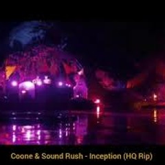 Sound Rush & Coone - Inception
