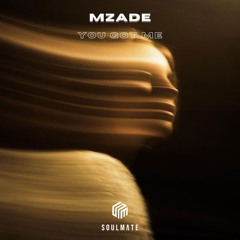 Mzade - You Got Me (Original Mix)