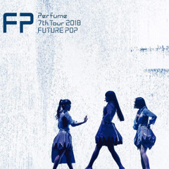 【リマスターリミックス】TOKYO GIRL(Trance Remix) / Perfume