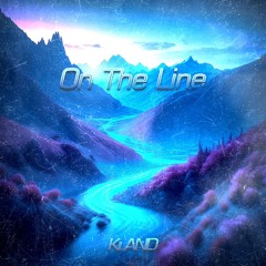 11 - On The Line - WELL BURIED - KilAND