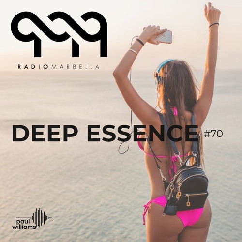 Deep Essence #70 - Radio Marbella (August 2020)