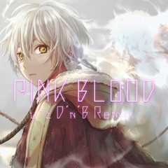 PINK BLOOD(u-z D'n'B Remix)