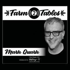 Mark Quark w/ Why-T  - Farm 2 Tables | Deep | Electro | Acid | Psychedelic | Chill |Tech | House Mix