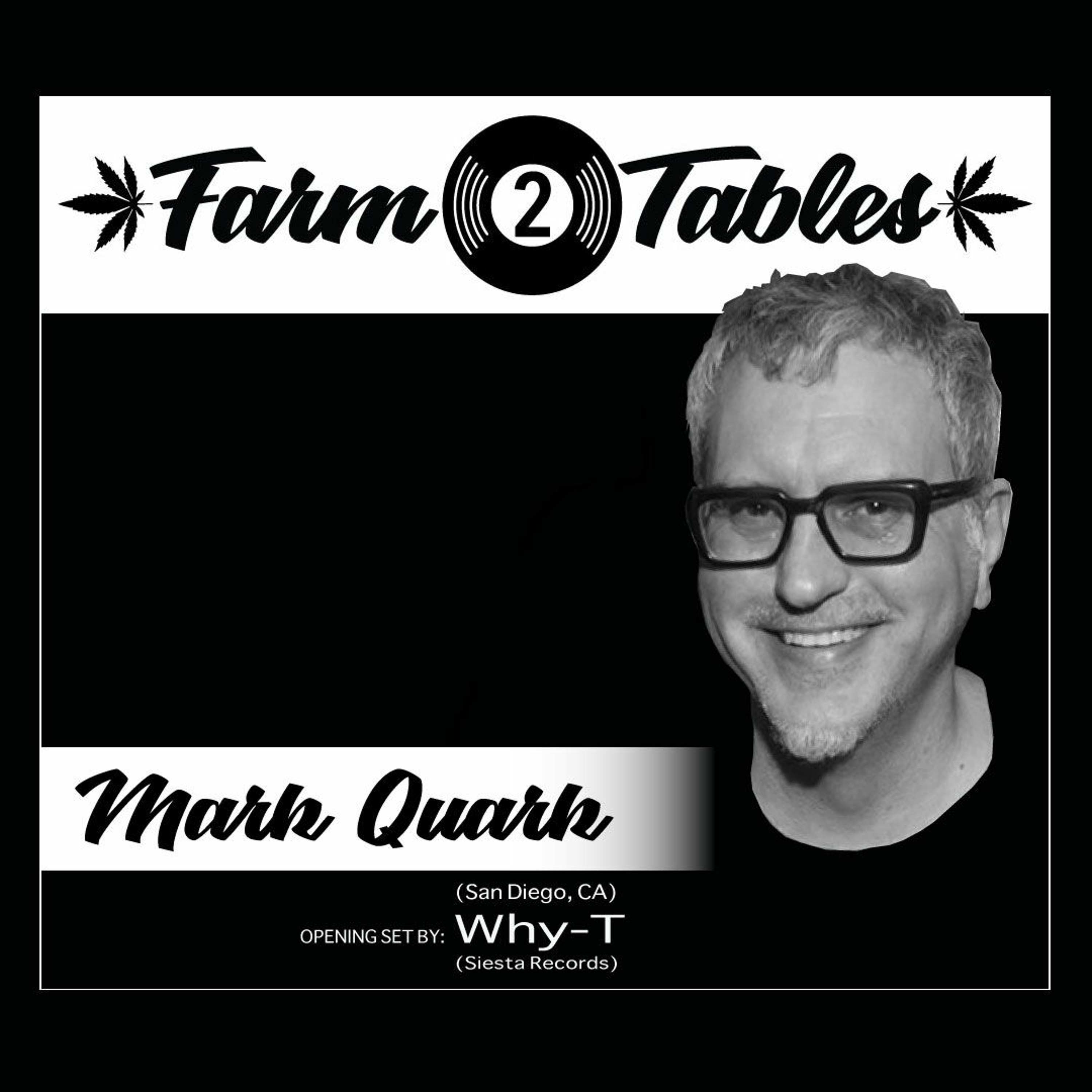 Mark Quark w/ Why-T  - Farm 2 Tables | Deep | Electro | Acid | Psychedelic | Chill |Tech | House Mix