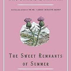 [View] [EBOOK EPUB KINDLE PDF] The Sweet Remnants of Summer: An Isabel Dalhousie Novel (14) (Is