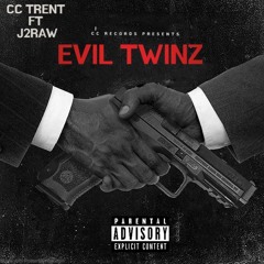 CC TRENT FT J2RAW-Evil Twinz🪫👿