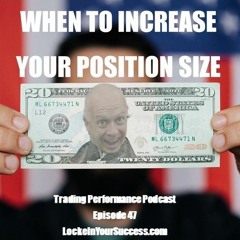 When To Increase Your Position Size
