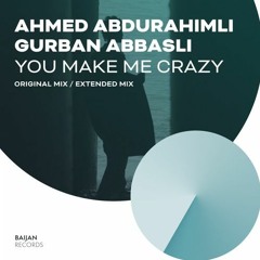 AHMED ABDURAHIMLI & GURBAN ABBASLI  - YOU DRIVE ME CRAZY ( RADIO MIX )