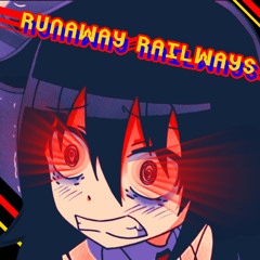 RUNAWAY RAILWAYS