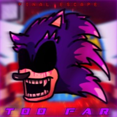 Final Escape - Too Far (COMMISSION) (FLP)