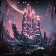 Daho (ofc) & Dex (UA) - Echoes (Extended Mix) [MUDRA]