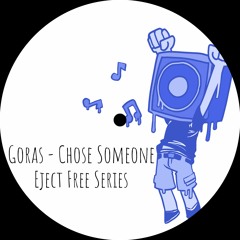 (Free Download) Goras - Chose Someone