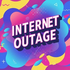 Internet Outage