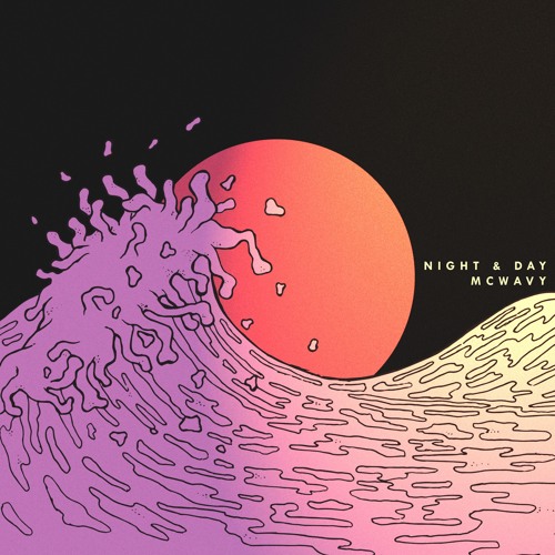 McWavy - Night & Day