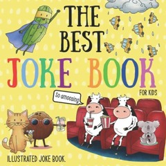 Epub✔ The Best Joke Book For Kids: Illustrated Silly Jokes For Ages 3-8.