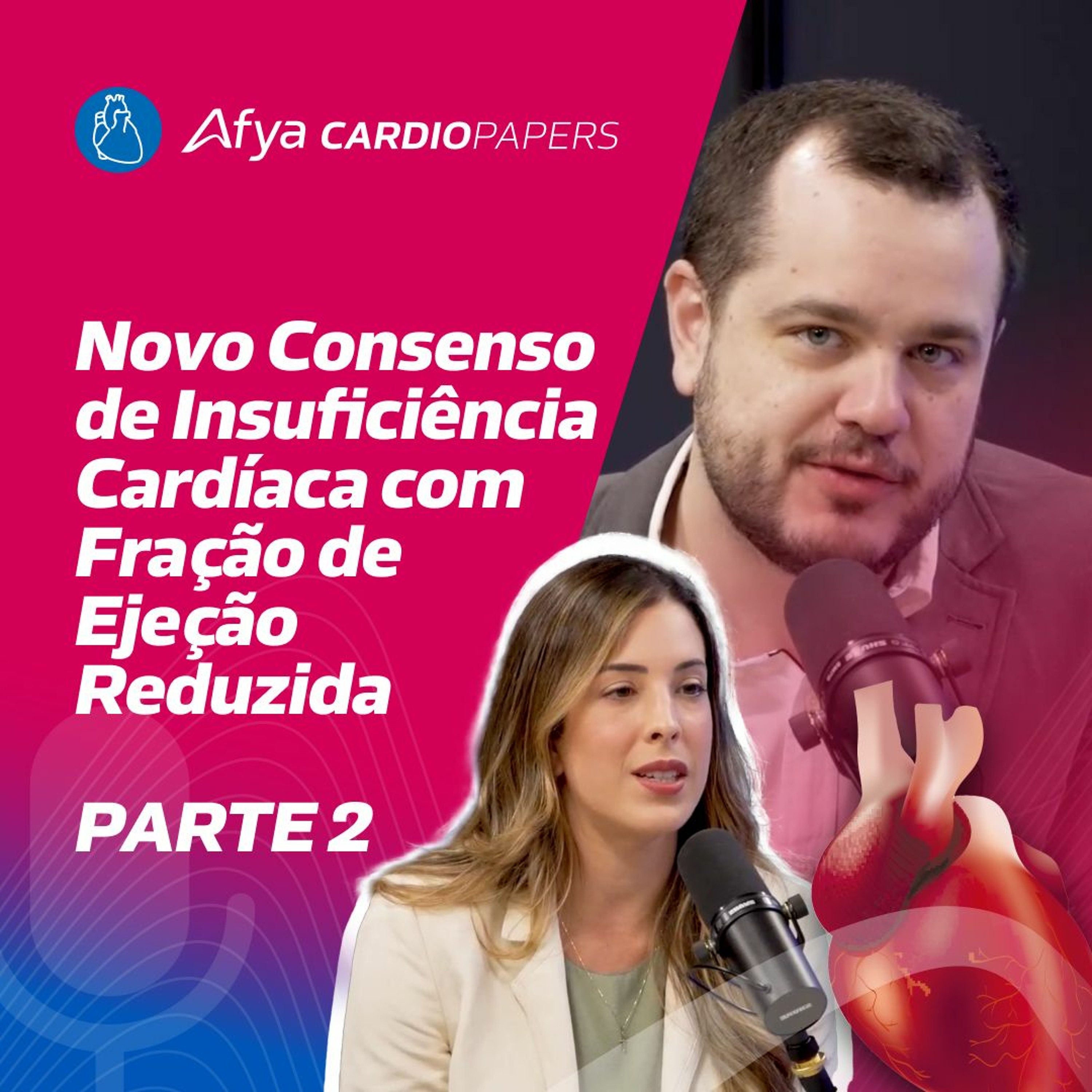 Novo consenso de Insuficiência cardíaca com fração de ejeção reduzida - PARTE 2 episode artwork