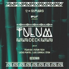 ÜTON  @ Tulum Deck 12/10/2024 | [Full Set]