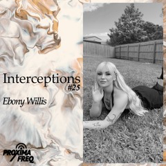 Intercept #25 - Ebony Willis