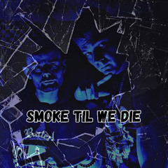 Smoke til we Die(2015)