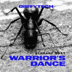Warriors Dance (Dirtytech Schranz Edit/Free DL)