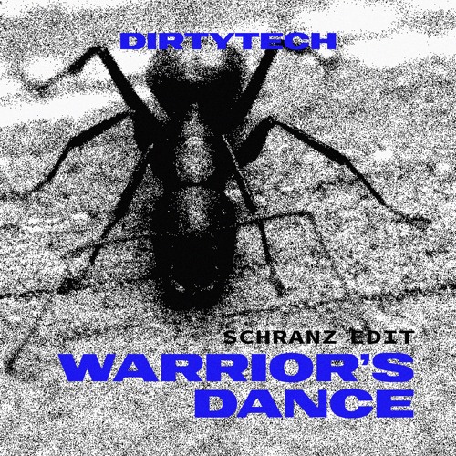 Warriors Dance (Dirtytech Schranz Edit/Free DL)