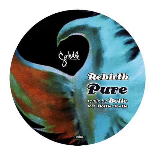 Rebirth - PURE (Bollo Remix feat Hollie Noelle)