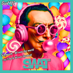 Swat Rec 112 // Schwavek - All over the world (Original Mix) // 15/08/2025