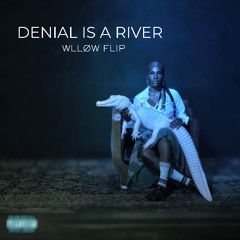 Doechii - DENIAL IS A RIVER (WLLØW Flip)