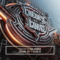 Tha KroniK - Theory of Core Podcast, Vol. 214