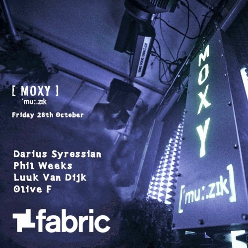 Phil Weeks @ Moxy Muzik / Fabric London (28.10.2022)