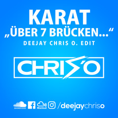 Karat - über 7 Brücken (DJ Chris O. Remix)