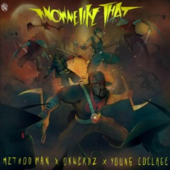 Method Man & Okwerdz Ft. Young Collage - Know Me Like That