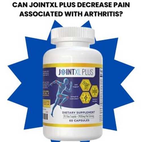 JointXL Plus Review: Can JointXL Plus Decrease Pain Associated With Arthritis?