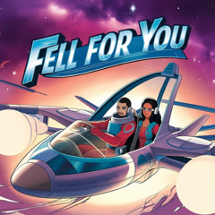 Fell For You