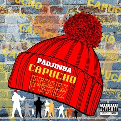 Capucho P'esses N*ggaz (Prod. DJ Agent M)